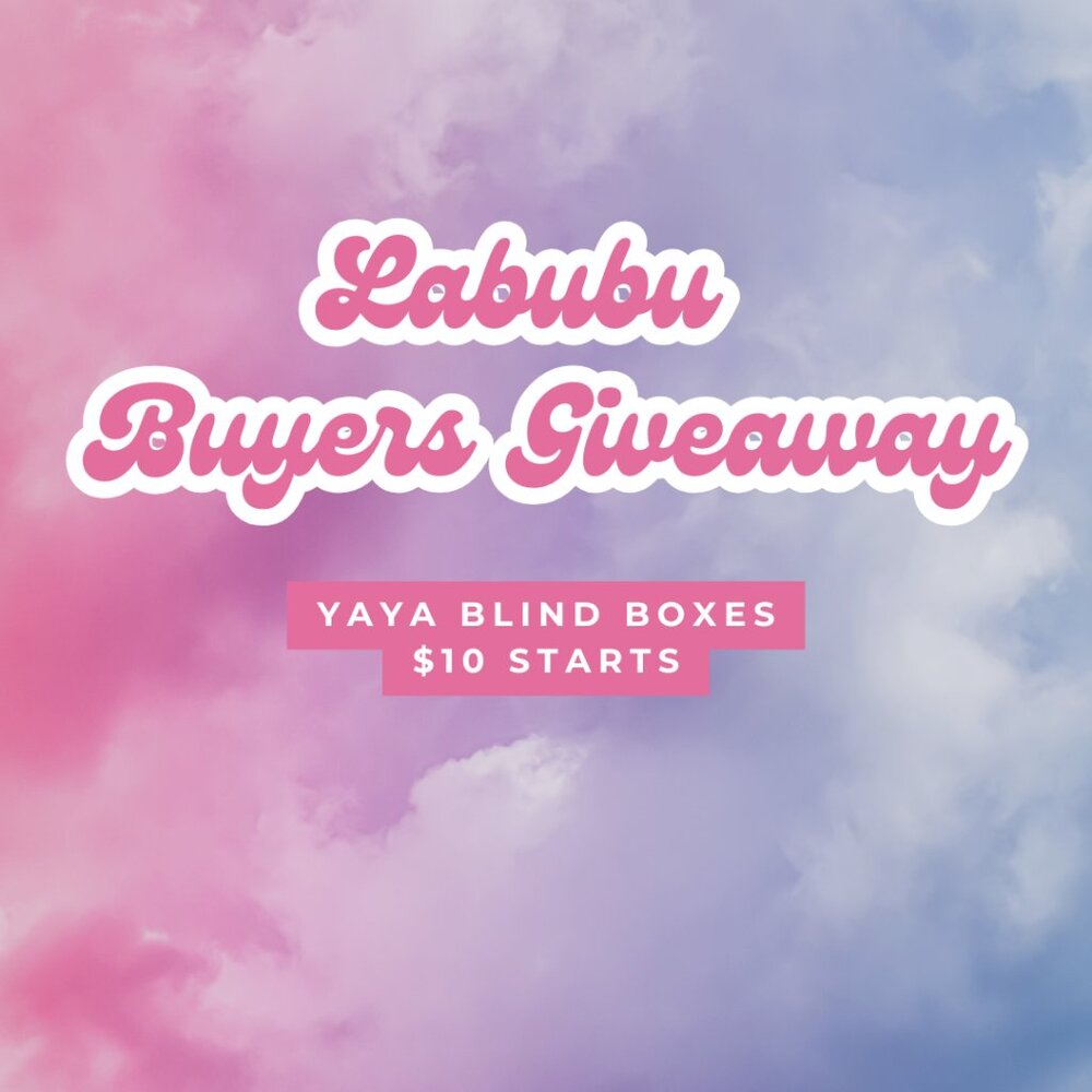 Yaya Box (Buyers Giveaway Labubu)
